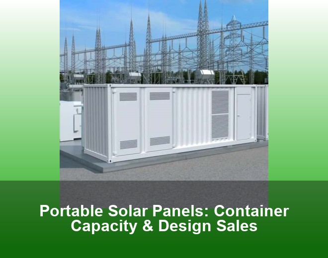 Portable Solar Panels: Container Capacity & Design Sales